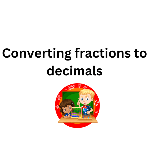 Converting fractions to decimals